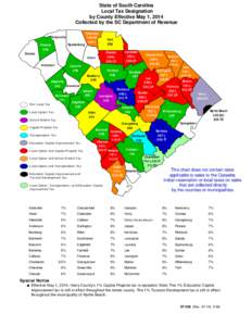 State of South Carolina Local Tax Designation by County Effective May 1, 2014 Collected by the SC Department of Revenue Greenville Spartanburg