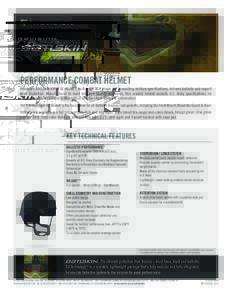 PERFORMANCE COMBAT HELMET Revision’s BATLSKIN VIPER A1 HELMET, built in the ACH shape and to exacting military specifications, delivers ballistic and impact head protection. Manufactured to meet stringent quality stand