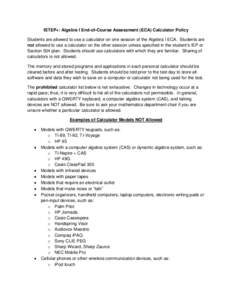 ISTEP+: Algebra I End-of-Course Assessment (ECA) Calculator Policy Students are allowed to use a calculator on one session of the Algebra I ECA. Students are not allowed to use a calculator on the other session unless sp