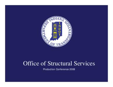 Office of Structural Services Production Conference 2008 SIGNIFICANCE OF SS&T, A REMINDER 