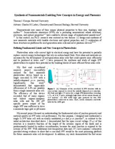 Synthesis of Nanomaterials Enabling New Concepts in Energy and Photonics Thomas J. Kempa, Harvard University Advisor: Charles M. Lieber, Chemistry and Chemical Biology, Harvard University Nanomaterials owe many of their 