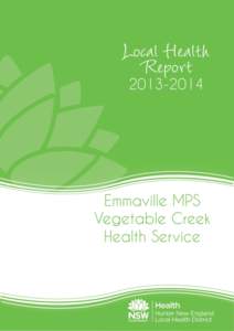 During the past year The Vegetable Creek Multi-Purpose Service (MPS) Emmaville has received many recognitions, achievements, and challenges. As part of the Tablelands Cluster of health services, we were audited or surve