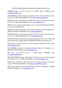 LIST OF AUTHORS STUDIA ANTIQUA ET ARCHAEOLOGICA XVII 2011 ADAMESCU Adrian - Str. Mr. Iancu Fotea, nr. 2, [removed]Galaţi – ROMANIA, e-mail:  [removed]