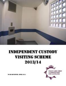 Law / National security / Independent custody visitor / Custody suite / Police and Crime Commissioner / Police / Probation officer / Law enforcement / Law enforcement in the United Kingdom / Police stations