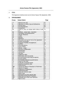 Actors Feature Film Agreement, [removed]TITLE This Agreement shall be known as the Actors Feature Film Agreement, 2003.