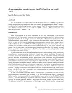 Oceanographic monitoring on the IPHC setline survey in 2012 Lauri L. Sadorus and Jay Walker Abstract This was the fourth year the International Pacific Halibut Commission’s (IPHC) comprehensive