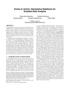 Emma in Action: Declarative Dataflows for Scalable Data Analysis Alexander Alexandrov Andreas Salzmann Georgi Krastev Asterios Katsifodimos