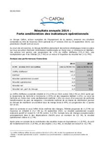 Résultats annuels 2014 : Forte amélioration des indicateurs opérationnels Le Groupe Cafom, acteur européen de l’équipement de la maison, annonce ses résultats consolidés au titre de l’exercice 2014