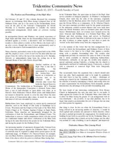 Tridentine Community News March 10, 2013 – Fourth Sunday of Lent The Position and Furnishings of the High Altar On February 10 and 17, this column discussed the resurging interest in celebrating Holy Mass facing Liturg