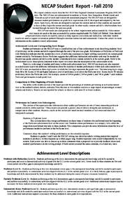 NECAP Student Report - Fall 2010 This report contains results from the Fall 2010 New England Common Assessment Program (NECAP) tests. The NECAP tests are administered to students in Maine, New Hampshire, Rhode Island, an