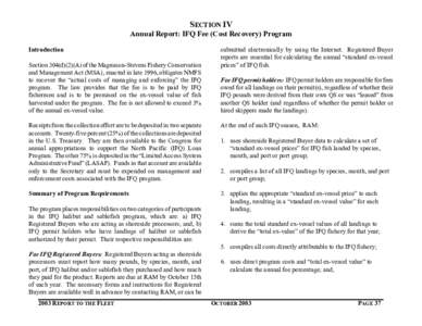 SECTION IV Annual Report: IFQ Fee (Cost Recovery) Program Introduction Section 304(d)(2)(A) of the Magnuson-Stevens Fishery Conservation and Management Act (MSA), enacted in late 1996, obligates NMFS to recover the “ac