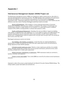 Appendix I Maintenance Management System (MMS) Project List The Maintenance Management System (MMS) was established in 1982 to enhance Service-wide efforts in planning and budgeting for maintenance activities. The MMS da