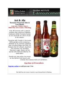 /  Art & Ale Summer Seasonal Ales & Live Music 6:30 p.m. Friday, June 6