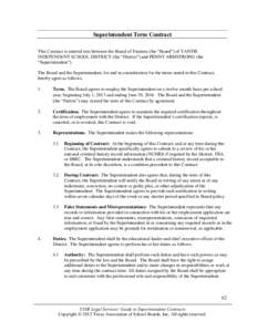 Superintendent Term Contract This Contract is entered into between the Board of Trustees (the “Board”) of YANTIS INDEPENDENT SCHOOL DISTRICT (the “District”) and PENNY ARMSTRONG (the “Superintendent”). The Bo