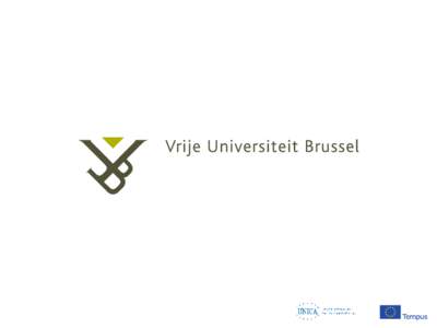 Financial planning and allocation of funds and diversification of funding case studies Case study: Vrije Universiteit Brussel (VUB) Prof. Jean-Pierre De Greve