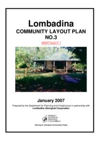 Lombadina COMMUNITY LAYOUT PLAN NO.3 DRAFT Version 3  January 2007