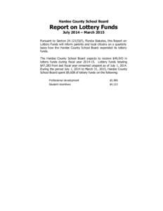 Hardee County School Board  Report on Lottery Funds July 2014 – MarchPursuant to Sectionf), Florida Statutes, this Report on