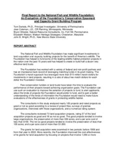 Final Report to the National Fish and Wildlife Foundation: An Evaluation of the Foundation’s Conservation Easement and Capacity Grant Building Program Tom Daniels, Ph.D., Principal Investigator, University of Pennsylva