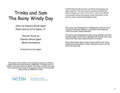Trinka and Sam The Rainy Windy Day Story by Chandra Ghosh Ippen Illustrated by Erich Ippen, Jr. Parents’ Guide by Chandra Ghosh Ippen