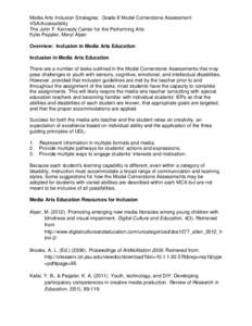 Media Arts Inclusion Strategies: Grade 8 Model Cornerstone Assessment VSA/Accessibility The John F. Kennedy Center for the Performing Arts Kylie Peppler, Meryl Alper Overview: Inclusion in Media Arts Education Inclusion 