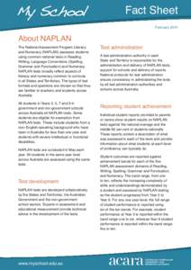Fact Sheet February 2011 About NAPLAN The National Assessment Program Literacy and Numeracy (NAPLAN) assesses students