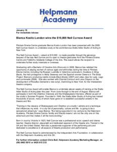 ____________________________________________________________________________ January 18 For immediate release Bianca Kostic-London wins the $10,000 Neil Curnow Award Flinders Drama Centre graduate Bianca Kostic-London ha