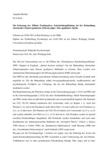 Angelika Richter Dr.sc.hum. Die Erfassung der Effekte Partizipativer Entscheidungsfindung bei der Behandlung chronischer Schmerzpatienten (Fibromyalgie). Eine qualitative Studie. Geboren am[removed]in Bad Homburg vor 