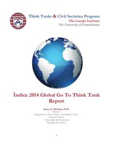 Think Tanks & Civil Societies Program The Lauder Institute The University of Pennsylvania  Índice 2014 Global Go To Think Tank