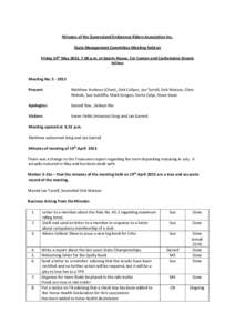 Minutes of the Queensland Endurance Riders Association Inc. State Management Committee Meeting held on Friday 24th May 2013, 7.00 p.m. at Sports House, Cnr Caxton and Castlemaine Streets Milton  Meeting No[removed]