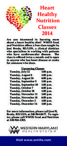 Heart Healthy Nutrition Classes 2014 Are you interested in learning more