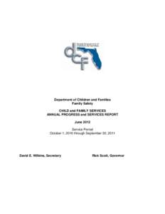 Department of Children and Families Family Safety CHILD and FAMILY SERVICES ANNUAL PROGRESS and SERVICES REPORT June 2012 Service Period