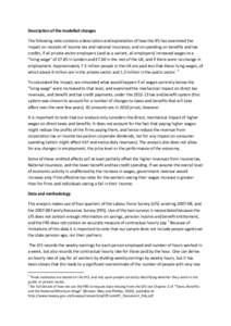 Description of the modelled changes The following note contains a description and explanation of how the IFS has examined the impact on receipts of income tax and national insurance, and on spending on benefits and tax c