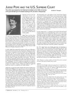 Judge Pope and the U.S. Supreme Court This article was prepared by the Historical Committee for the 100th anniversary of the groundbreaking for the federal building at 4th and Gold in Albuquerque. Having served as the la