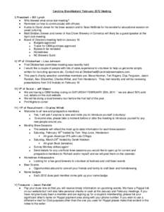 Carolina BrewMasters’ February 2012 Meeting I) President – Bill Lynch · Who brewed what since last meeting? · Reminder on how to communicate with officers · Kudos to David Jones for his brew session and to Sean Mc