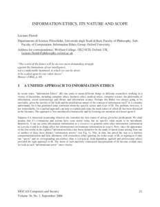 INFORMATION ETHICS, ITS NATURE AND SCOPE Luciano Floridi Dipartimento di Scienze Filosofiche, Università degli Studi di Bari; Faculty of Philosophy, SubFaculty of Computation, Information Ethics Group, Oxford University