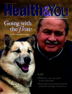 April 2007 • Vol. 23 • Issue 1  Going with the flow  A publication of The Hospital of Central Connecticut