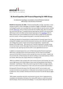 GL Wand Expedites SAP Financial Reporting for HMX Group GL Wand from Excel4apps consolidates critical SAP financial data for HMX Group’s new business environment RALEIGH, NC (September 14, 2010) – Financial reporting