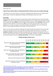 Oxford, April, 2013  Taylor & Francis authors believe in fundamental benefits of OA but are less sure of citation advantage In the fourth in a series of Press Releases on the themes and findings of the Open Access Survey