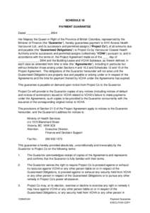 SCHEDULE 18 PAYMENT GUARANTEE Dated _______________, 2004 Her Majesty the Queen in Right of the Province of British Columbia, represented by the Minister of Finance (the “Guarantor”), hereby guarantees payment to AHV