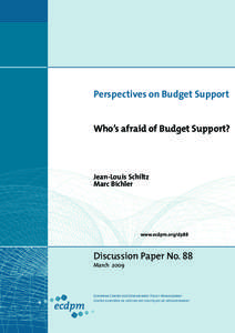 Perspectives on Budget Support Who’s afraid of Budget Support? Jean-Louis Schiltz Marc Bichler