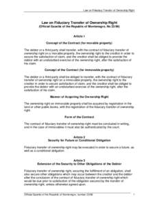 Law on Fiduciary Transfer of Ownership Right  Law on Fiduciary Transfer of Ownership Right (Official Gazette of the Republic of Montenegro, No[removed]Article 1