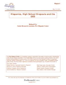 Report  May 13, 2010 Hispanics, High School Dropouts and the GED