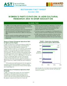 BOTSWANA FACT SHEET December 2008  WOMEN’S PARTICIPATION IN AGRICULTURAL RESEARCH AND HIGHER EDUCATION Key Gender Trends