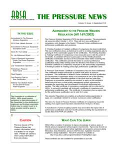 THE PRESSURE NEWS Volume 19, Issue 3, September 2014 IN THIS ISSUE: Amendment to The Pressure Welders Regulation ................. 1