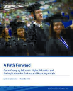 ASSOCIATED PRESS/JESSICA HILL  A Path Forward Game-Changing Reforms in Higher Education and the Implications for Business and Financing Models By David A. Bergeron