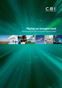 Publication title  Playing our strongest hand Maximising the UK’s industrial opportunities