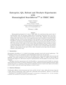 Enterprise, QA, Robust and Terabyte Experiments with Hummingbird SearchServerTM at TREC 2005 Stephen Tomlinson Hummingbird Ottawa, Ontario, Canada