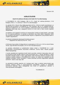 Sorszám: 026  AJÁNLATI FELHÍVÁS Árpád híd autóbusz-állomáson lévő kiadó 34 m2-es illemhelyiség A VOLÁNBUSZ Zrt[removed]Budapest, Üllői út 131.) Árpád híd autóbusz-állomáson[removed]Budapest, Árboc u