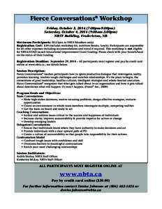 Fierce Conversations® Workshop Friday, October 3, [removed]:00pm-9:00pm) Saturday, October 4, [removed]:00am-3:00pm) NBTF Building, Fredericton, NB Maximum Participants: 30 (Open to NBTA Members only) Registration Cost: $30