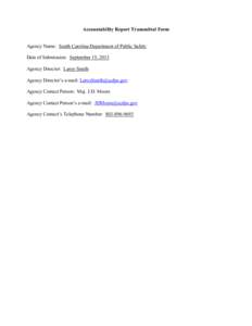 Accountability Report Transmittal Form Agency Name: South Carolina Department of Public Safety Date of Submission: September 15, 2013 Agency Director: Leroy Smith Agency Director’s e-mail: [removed] Agency C